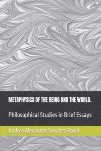Metaphysics of the Being and the World.