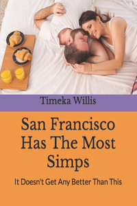 San Francisco Has The Most Simps