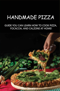Handmade Pizza