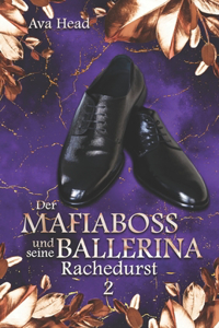 Der Mafiaboss und seine Ballerina