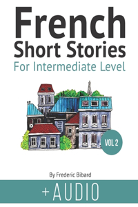 French Short Stories for Intermediate Level + AUDIO Vol 2