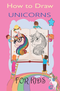 How to Draw Unicorns for Kids