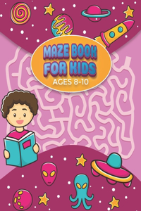 Maze Book for Kids Ages 8-10