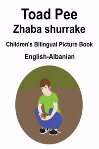 English-Albanian Toad Pee/Zhaba shurrake Children's Bilingual Picture Book