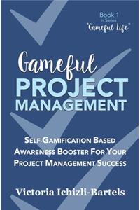 Gameful Project Management