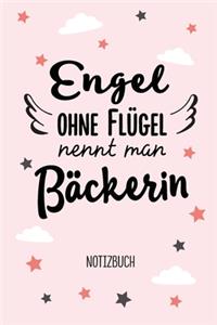 Engel ohne Flügel nennt man Bäckerin