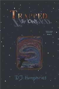 Trapped By Chaos