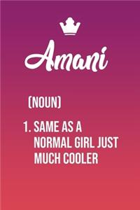 Amani Same As a Normal Girl Just Much Cooler