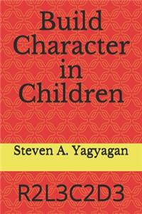 Build Character in Children
