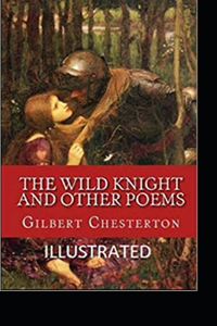 The Wild Knight And Other Poems Illustrated