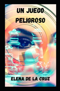 Un Juego Peligroso