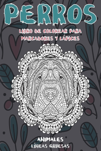 Libro de colorear para marcadores y lápices - Líneas gruesas - Animales - Perros