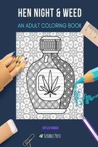 Hen Night & Weed