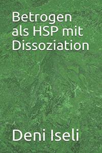 Betrogen als HSP mit Dissoziation
