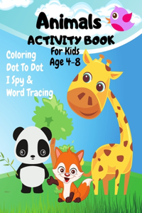 Animals Dot To Dot, Coloring, I Spy & Word Tracing Activity Book For Kids 4-8