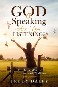 God is Speaking - Are You Listening?