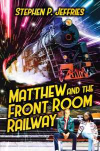 Matthew And The Front Room Railway
