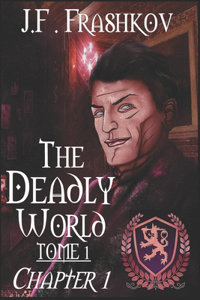 The Deadly World - Tome 1