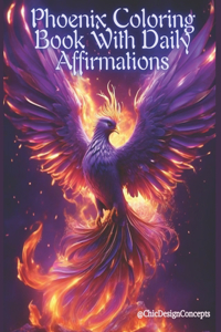 Phoenix Coloring Book With Daily Affirmations