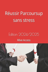 Réussir Parcoursup sans stress