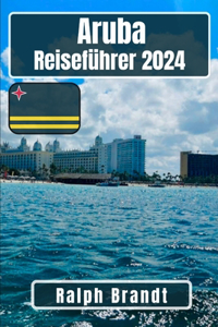 Aruba Reiseführer 2024