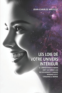 Les Lois de Votre Univers Intérieur