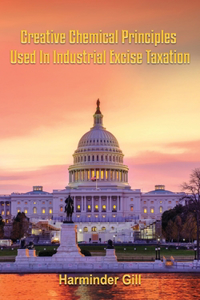 Creative Chemical Principles Used in Industrial Excise Taxation