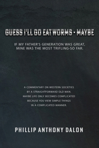Guess I'll Go Eat Worms - Maybe