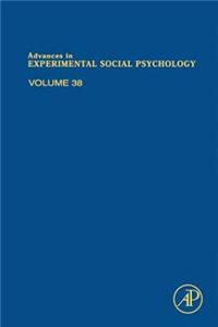 Advances in Experimental Social Psychology
