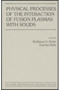 Physical Processes of the Interaction of Fusion Plasmas with Solids (Plasma-Materials Interactions)