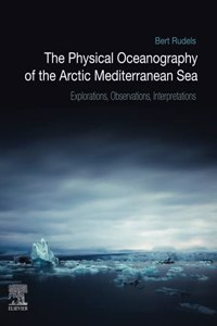 Physical Oceanography of the Arctic Mediterranean Sea