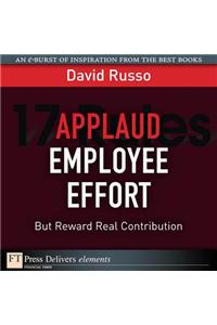 Applaud Employee Effort, But Reward Real Contribution