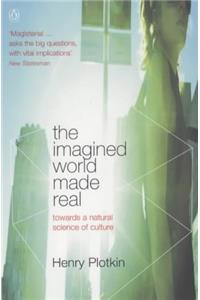 The Imagined World Made Real