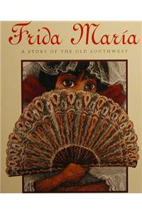 Harcourt School Publishers Signatures: Library Book Grade 3 Frida Maria