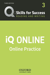 Q: Skills for Success Level 3 Reading and Writing IQ Online Practice