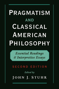 Pragmatism and Classical American Philosophy