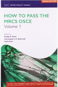 How To Pass The Mrcs Osce (Vol 1)