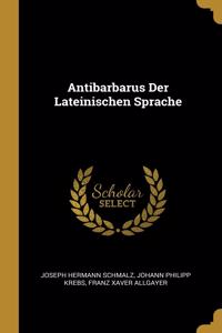 Antibarbarus Der Lateinischen Sprache