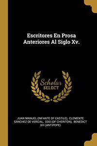 Escritores En Prosa Anteriores Al Siglo Xv.