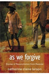 As We Forgive