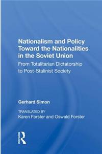 Nationalism and Policy Toward the Nationalities in the Soviet Union