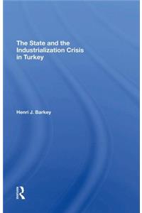 State and the Industrialization Crisis in Turkey