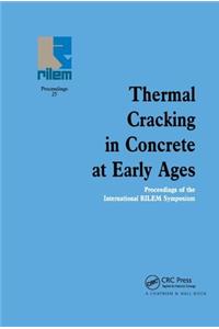 Thermal Cracking in Concrete at Early Ages