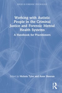 Working with Autistic People in the Criminal Justice and Forensic Mental Health Systems