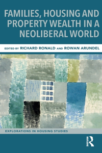 Families, Housing and Property Wealth in a Neoliberal World