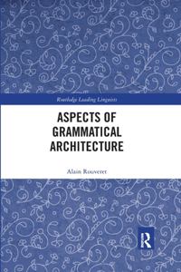 Aspects of Grammatical Architecture