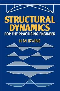 Structural Dynamics for the Practising Engineer