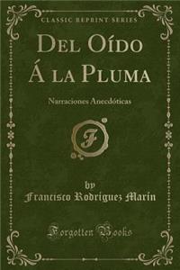 del Oído Á La Pluma