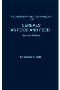 Chemistry and Technology of Cereals as Food and Feed