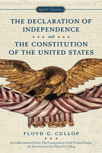 Declaration of Independence and the Constitution of the United States of America